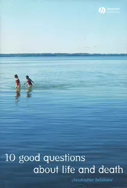 10 Good Questions About Life And Death 