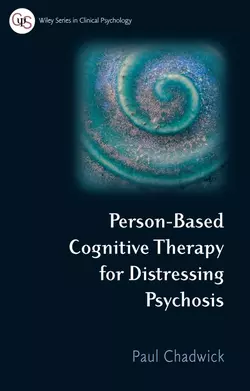 Person-Based Cognitive Therapy for Distressing Psychosis 