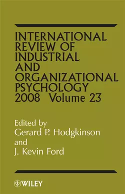 International Review of Industrial and Organizational Psycholog, 2008 Volume 23, Gerard Hodgkinson