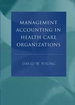 Management Accounting in Health Care Organizations 