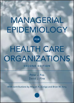 Managerial Epidemiology for Health Care Organizations, Peter Fos