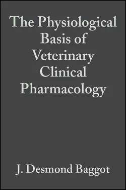 The Physiological Basis of Veterinary Clinical Pharmacology 