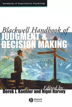 Blackwell Handbook of Judgment and Decision Making, Nigel Harvey