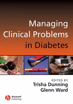 Managing Clinical Problems in Diabetes, Trisha Dunning