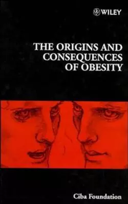 The Origins and Consequences of Obesity Gail Cardew и Derek Chadwick