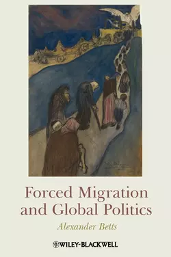 Forced Migration and Global Politics 