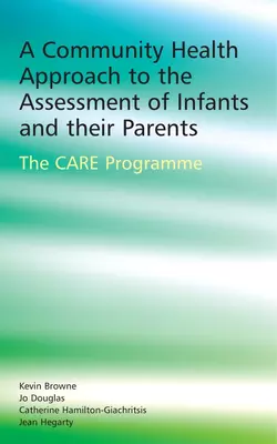 A Community Health Approach to the Assessment of Infants and their Parents, Jo Douglas