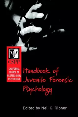 California School of Professional Psychology Handbook of Juvenile Forensic Psychology 