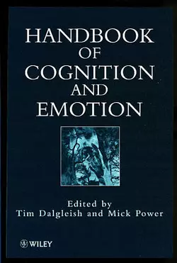 Handbook of Cognition and Emotion, Mick Power