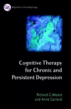 Cognitive Therapy for Chronic and Persistent Depression, Anne Garland