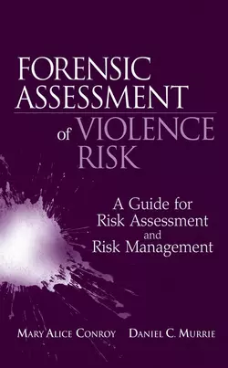 Forensic Assessment of Violence Risk, Mary Conroy