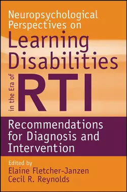 Neuropsychological Perspectives on Learning Disabilities in the Era of RTI, Elaine Fletcher-Janzen