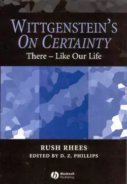 Wittgenstein′s On Certainty, Rush Rhees