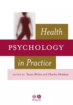 Health Psychology in Practice, Charles Abraham