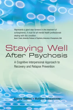 Staying Well After Psychosis, Matthias Schwannauer