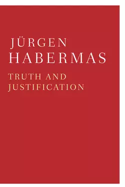 Truth and Justification, Jurgen Habermas