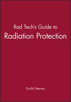 Rad Tech′s Guide to Radiation Protection