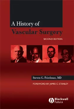 A History of Vascular Surgery, Steven G. Friedman