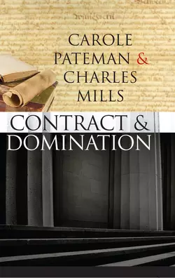 The Contract and Domination Carole Pateman и Charles Mills