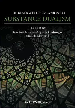 The Blackwell Companion to Substance Dualism, Angus J. L. Menuge