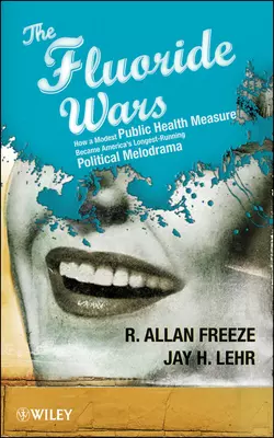 The Fluoride Wars, Jay Lehr