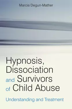 Hypnosis  Dissociation and Survivors of Child Abuse 