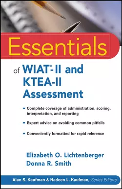 Essentials of WIAT-II and KTEA-II Assessment, Elizabeth Lichtenberger