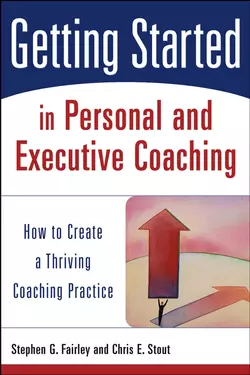 Getting Started in Personal and Executive Coaching, Chris Stout