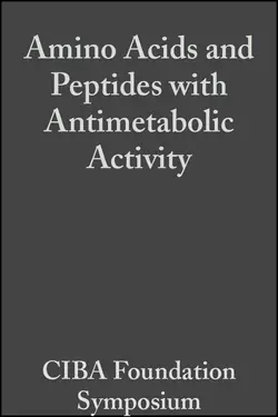 Amino Acids and Peptides with Antimetabolic Activity, CIBA Foundation Symposium