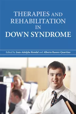 Therapies and Rehabilitation in Down Syndrome, Jean-Adolphe Rondal