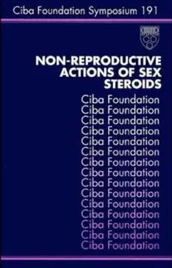 Non-Reproductive Actions of Sex Steroids Gregory Bock и Jamie Goode