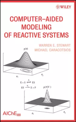 Computer-Aided Modeling of Reactive Systems, Michael Caracotsios