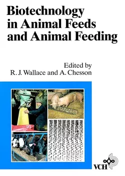 Biotechnology in Animal Feeds and Animal Feeding, Andrew Chesson