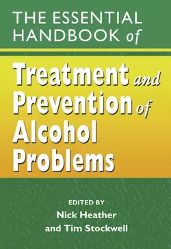 The Essential Handbook of Treatment and Prevention of Alcohol Problems, Nick Heather