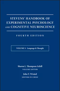 Stevens′ Handbook of Experimental Psychology and Cognitive Neuroscience, Language and Thought, John Wixted