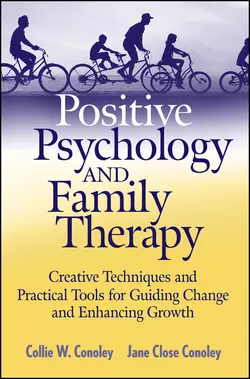 Positive Psychology and Family Therapy, Jane Conoley