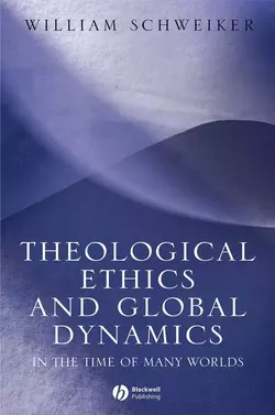 Theological Ethics and Global Dynamics 