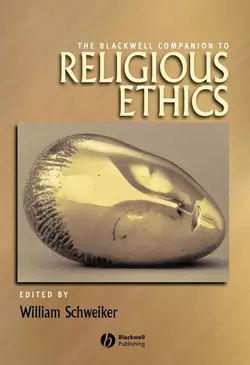 The Blackwell Companion to Religious Ethics 