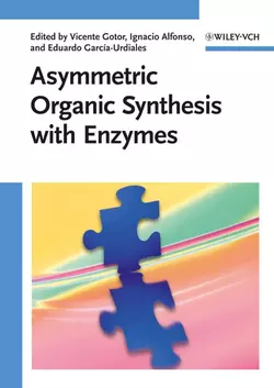 Asymmetric Organic Synthesis with Enzymes, Vicente Gotor