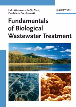 Fundamentals of Biological Wastewater Treatment Udo Wiesmann и Eva-Maria Dombrowski