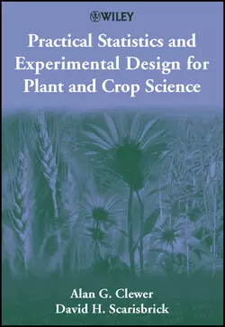 Practical Statistics and Experimental Design for Plant and Crop Science, David Scarisbrick