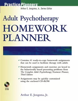 Adult Psychotherapy Homework Planner, Arthur E. Jongsma