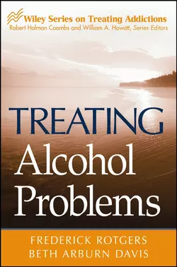 Treating Alcohol Problems, Frederick Rotgers