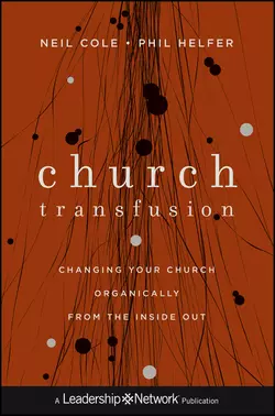 Church Transfusion, Neil Cole