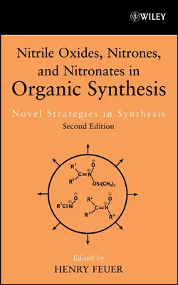 Nitrile Oxides  Nitrones and Nitronates in Organic Synthesis 