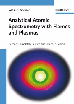 Analytical Atomic Spectrometry with Flames and Plasmas, José A. C. Broekaert