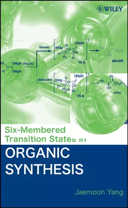 Six-Membered Transition States in Organic Synthesis 