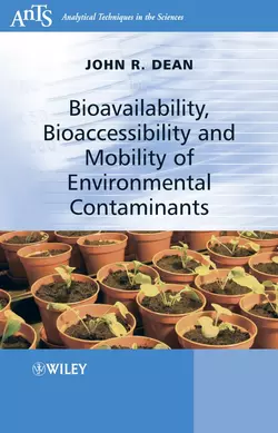 Bioavailability  Bioaccessibility and Mobility of Environmental Contaminants 