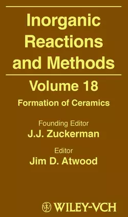 Inorganic Reactions and Methods, Formation of Ceramics, Jim Atwood