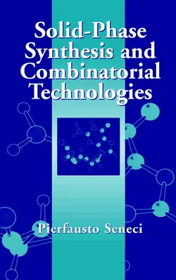 Solid-Phase Synthesis and Combinatorial Technologies 